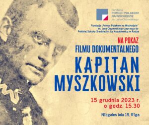 Przedpremierowy pokaz filmu dokumentalnego „Kapitan Myszkowski” w Rydze